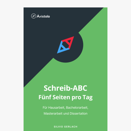 Schreib-ABC - Fünf Seiten pro Tag – Für Hausarbeit, Bachelorarbeit, Masterarbeit und Dissertation Schreib-ABC - Fünf Seiten pro Tag – Für Hausarbeit, Bachelorarbeit, Masterarbeit und Dissertation
